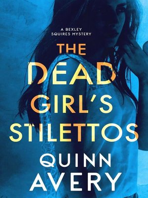 cover image of The Dead Girl's Stilettos (A Bexley Squires Mystery)